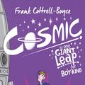 Cover Art for 9781743030769, Cosmic by Frank Cottrell Boyce