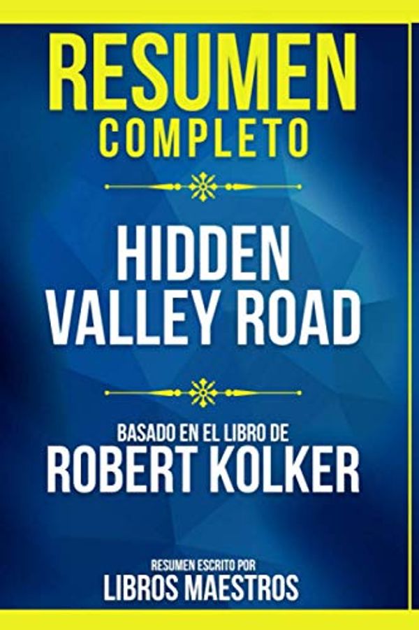 Cover Art for 9798582488590, Resumen Completo: Hidden Valley Road - Basado En El Libro De Robert Kolker (Spanish Edition) by Libros Maestros
