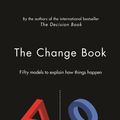 Cover Art for 9781847658845, The Change Book by Mikael Krogerus, Roman Tschappeler