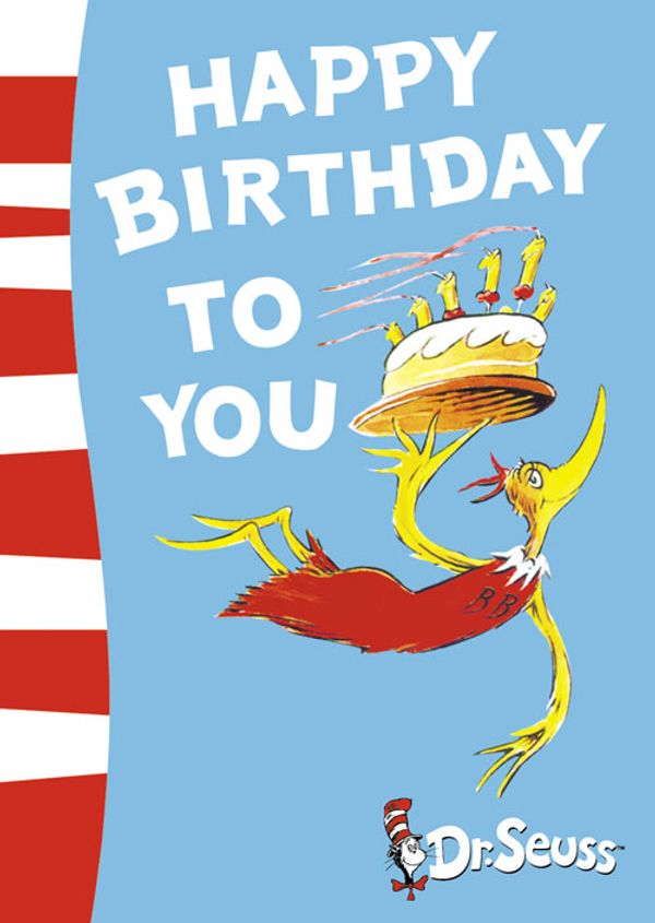 Cover Art for 9780007280742, Happy Birthday to You! by Dr. Seuss