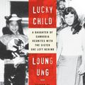 Cover Art for 9780060733957, Lucky Child by Loung Ung