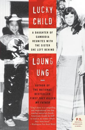 Cover Art for 9780060733957, Lucky Child by Loung Ung