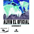 Cover Art for 9788490702789, Alvin. el Oficial : SERIE LA HISTORIA DE ALVIN EL HACEDOR (ALVIN MAKER IV) by Orson Scott Card
