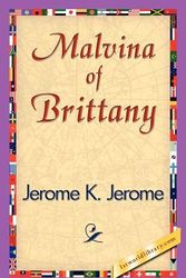 Cover Art for 9781421839776, Malvina of Brittany by Jerome K. Jerome