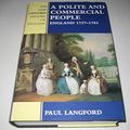 Cover Art for 9780198228288, A Polite and Commercial People by Paul Langford