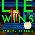 Cover Art for B0C1Y9RMLR, First Lie Wins by Ashley Elston