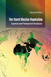 Cover Art for 9789814800310, The World Muslim Population: Spatial and Temporal Analyses by Houssain Kettani
