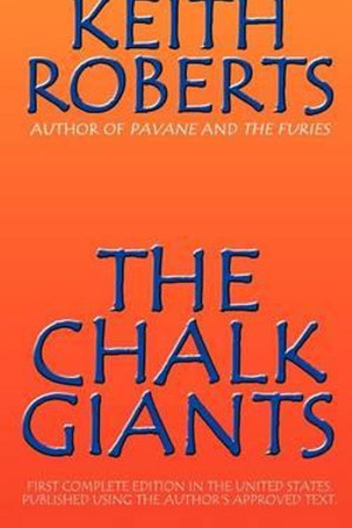 Cover Art for 9781587150982, The Chalk Giants by Keith Roberts