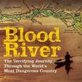 Cover Art for 9780802144331, Blood River by Tim Butcher