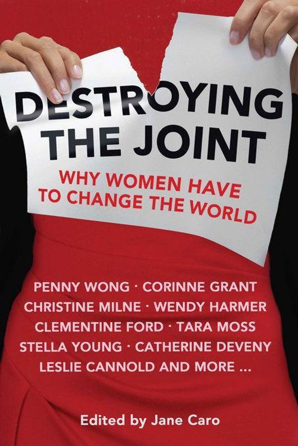 Cover Art for 9780702251788, Destroying the Joint by Jane Caro