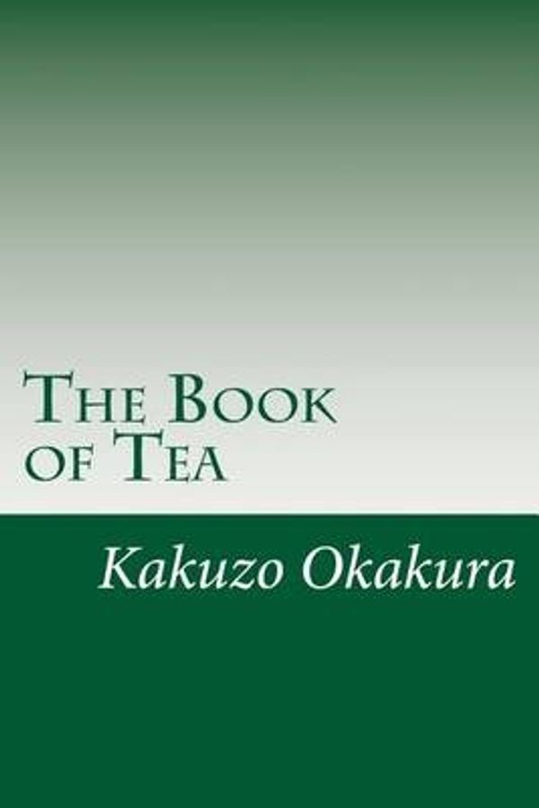 Cover Art for 9781499182163, The Book of Tea by Kakuzo Okakura