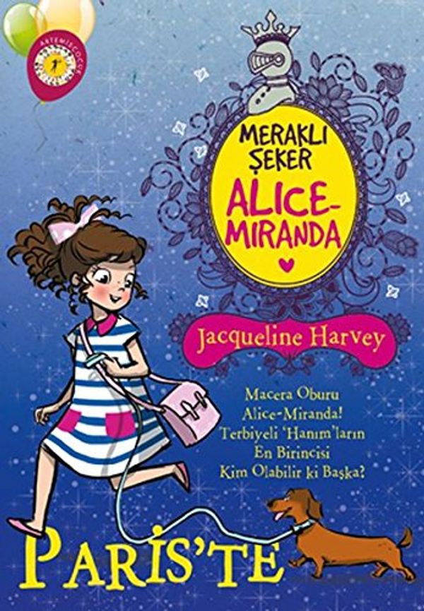 Cover Art for 9786053043089, Alice-Miranda Paris'te: Meraklı Şeker Macera Oburu Alice - Miranda! Terbiyeli 'Hanım'ların En Birincisi Kim Olabilir ki Başka? by Jacqueline Harvey