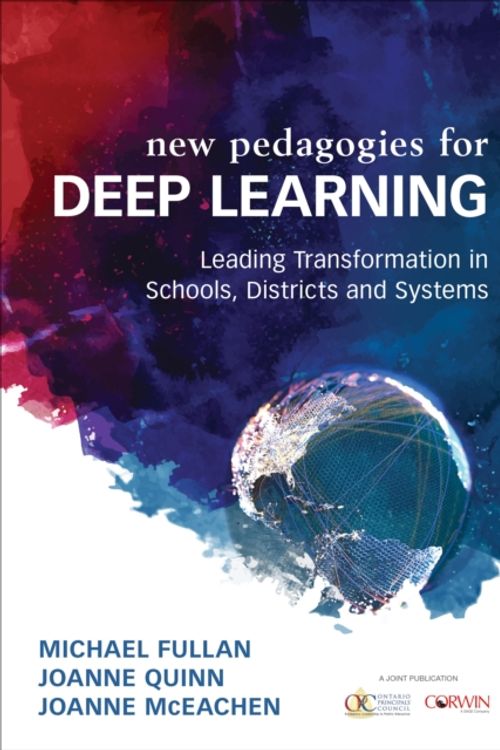 Cover Art for 9781506368580, New Pedagogies for Deep LearningLeading Transformation in Schools, Districts an... by Michael Fullan