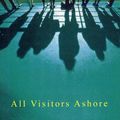 Cover Art for 9781407093284, All Visitors Ashore by C. K. Stead