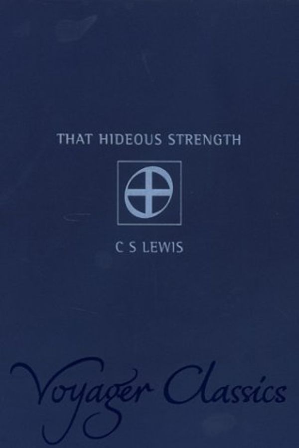 Cover Art for 9780007122028, THAT HIDEOUS STRENGTH by C. S. Lewis