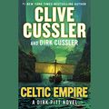 Cover Art for 9780525636403, Celtic Empire (CD-Audio) by Clive Cussler, Dirk Cussler
