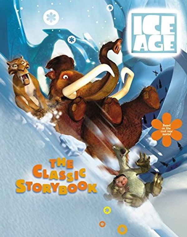 Cover Art for 9780066214399, Ice Age: The Classic Storybook by Nancy Krulik