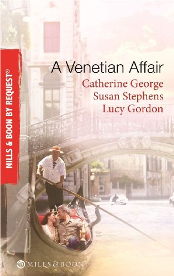 Cover Art for 9780263880977, A Venetian Affair by George, Catherine, Stephens, Susan, Gordon, Lucy
