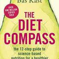 Cover Art for 9781912854936, The Diet Compass: the 12-step guide to science-based nutrition for a healthier and longer life by Bas Kast