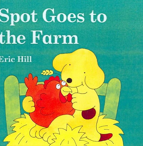 Cover Art for 9780613867085, Spot Goes to the Farm by Eric Hill