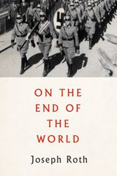 Cover Art for 9781782274766, On the End of the World by Joseph Roth