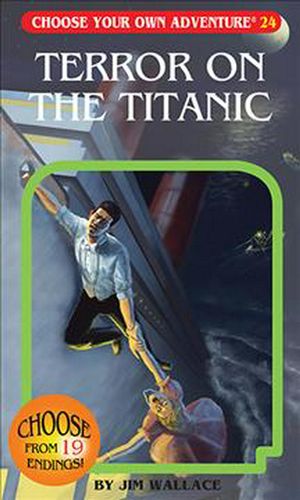 Cover Art for 9781933390246, Terror on the Titanic (Choose Your Own Adventure #24) by Jim Wallace