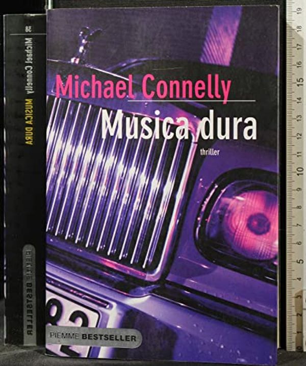 Cover Art for 9788838473432, Musica dura by Michael Connelly