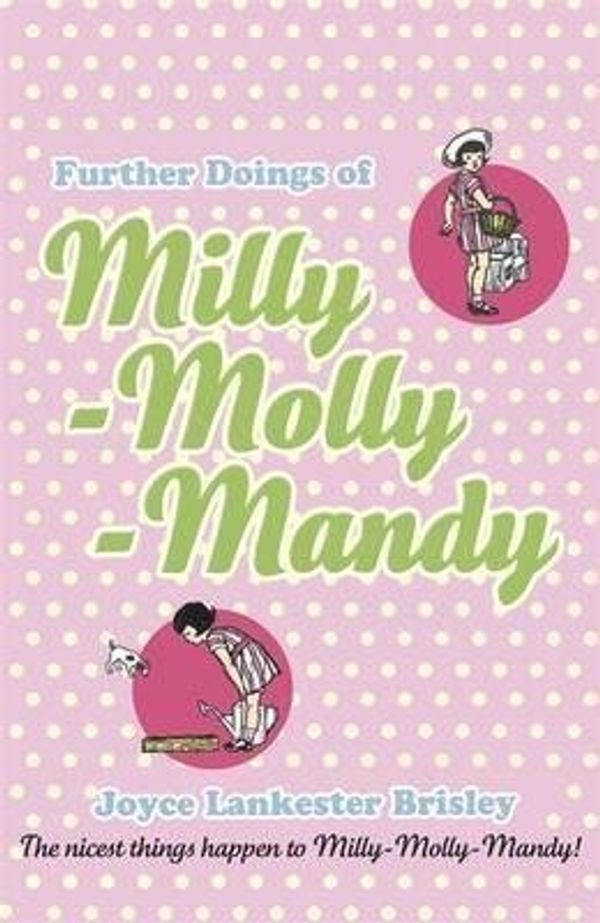 Cover Art for B018EXK2UC, [(Further Doings of Milly-Molly-Mandy)] [By (author) Joyce Lankester Brisley] published on (March, 1973) by Joyce Lankester Brisley