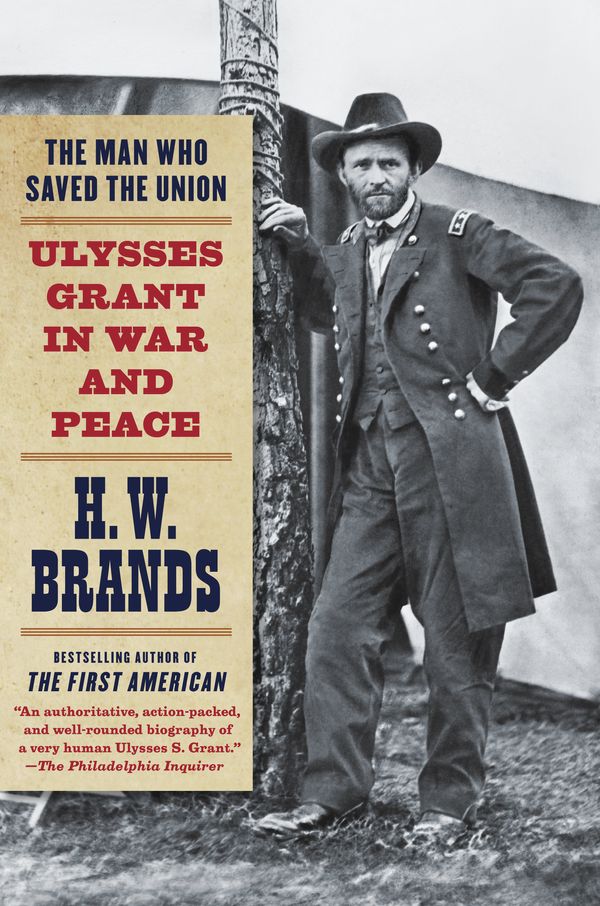 Cover Art for 9780307475152, The Man Who Saved the Union by H. W. Brands