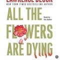 Cover Art for 9780060838966, All the Flowers Are Dying by Lawrence Block, Lawrence Block