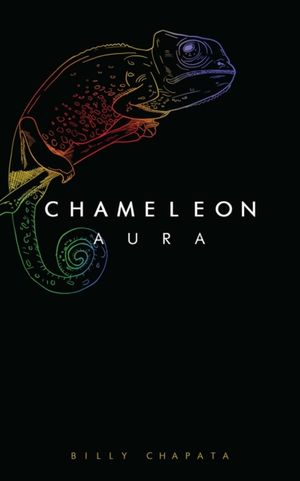 Cover Art for 9781449499372, Chameleon Aura by Billy Chapata