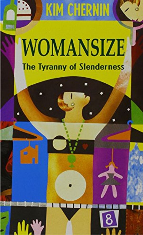 Cover Art for 9780704339149, Womansize: Tyranny of Slenderness by Kim Chernin