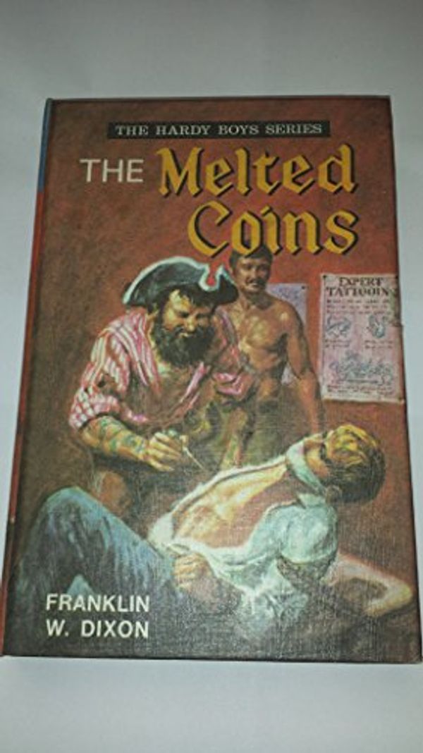 Cover Art for 9780001605121, THE HARDY BOYS SERIES The Melted Coins by Franklin W. Dixon