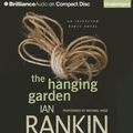 Cover Art for 9781480523845, The Hanging Garden (Inspector Rebus) by Ian Rankin