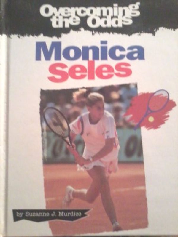 Cover Art for 9780817241285, Monica Seles (Overcoming the Odds) by Suzanne J Murdico