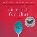 Cover Art for 9780061458590, So Much for That by Lionel Shriver