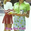 Cover Art for 9780553276688, Wrong Kind of Girl by Francine Pascal