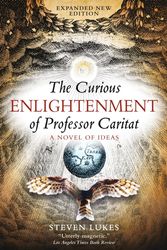 Cover Art for 9781844673698, The Curious Enlightenment of Professor Caritat by Steven Lukes