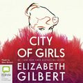 Cover Art for B07K6T5C2M, City of Girls by Elizabeth Gilbert