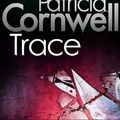 Cover Art for B002TZ3ECK, Trace (Scarpetta 13) by Patricia Cornwell