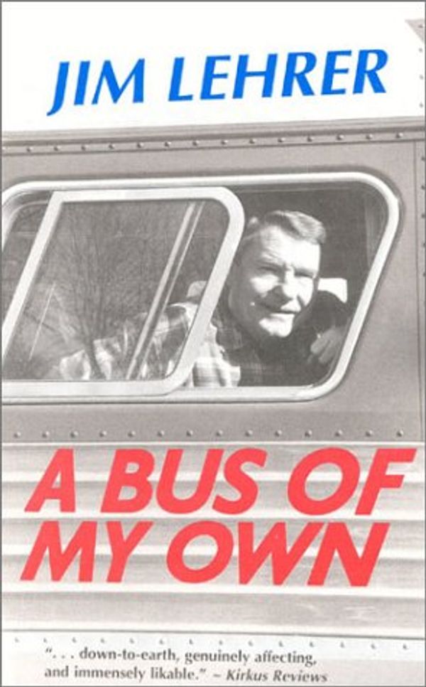 Cover Art for 9781930709126, A Bus of My Own by Jim Lehrer