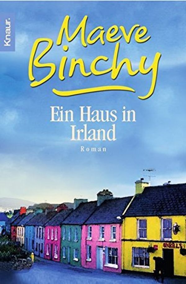 Cover Art for 9783426616888, Ein Haus in Irland. by Maeve Binchy