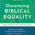 Cover Art for 9780830854806, Discovering Biblical Equality by Ronald W Pierce, Rebecca Merrill Groothuis, Dr Gordon D Fee