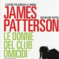 Cover Art for 9788850236060, Le donne del club omicidi by James Patterson, Maxine Paetro