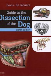 Cover Art for 9780323391658, Guide to the Dissection of the Dog, 8e (.NET Developers Series) by Howard E. Evans PhD