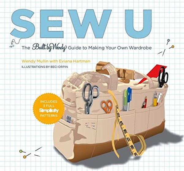 Cover Art for 9780821257401, Sew U by Wendy Mullin, Eviana Hartman, Beci Orpin