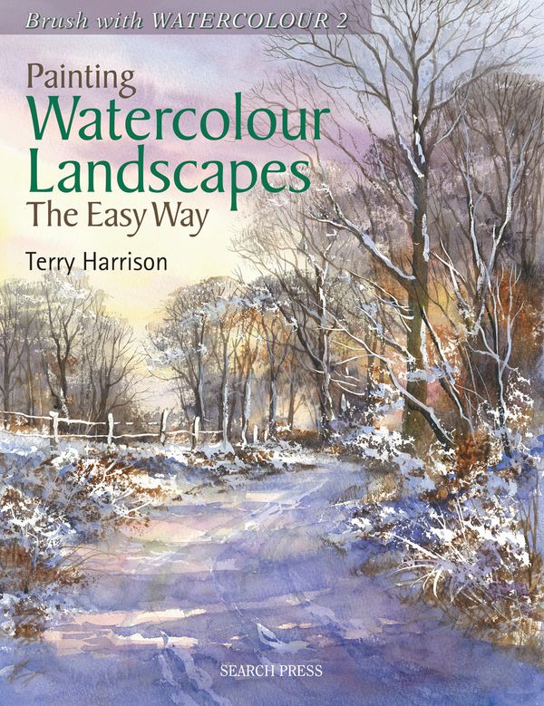 Cover Art for 9781844484645, Painting Watercolour Landscapes the Easy Way by Terry Harrison