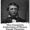 Cover Art for B086DBWBD6, The Complete Collection of Henry David Thoreau (Annotated): Collection Includes Cape Cod, Excursions, On the Duty of Civil Disobedience, Walden, Walking, Wild Apples, And More by David Thoreau, Henry