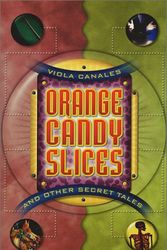 Cover Art for 9781558853324, Orange Candy Slices by Viola Canales