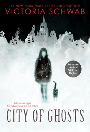 Cover Art for 9781338111026, City of Ghosts by Victoria Schwab